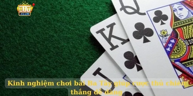 Kinh nghiệm chơi bài Ba Tây giúp cược thủ chiến thắng dễ dàng Kinh nghiệm chơi bài Ba Tây